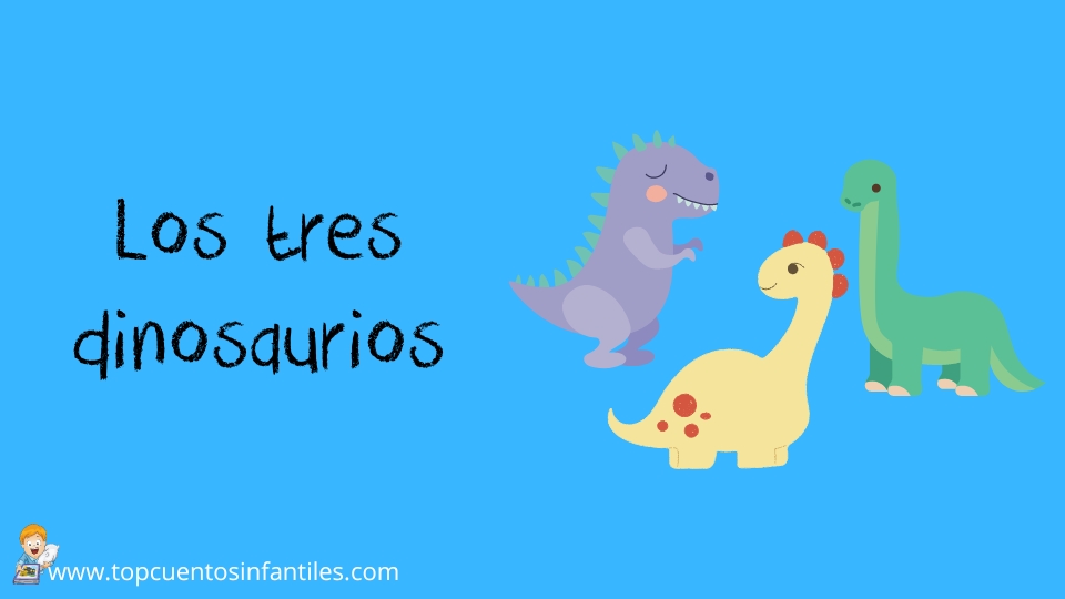 Los tres dinosaurios