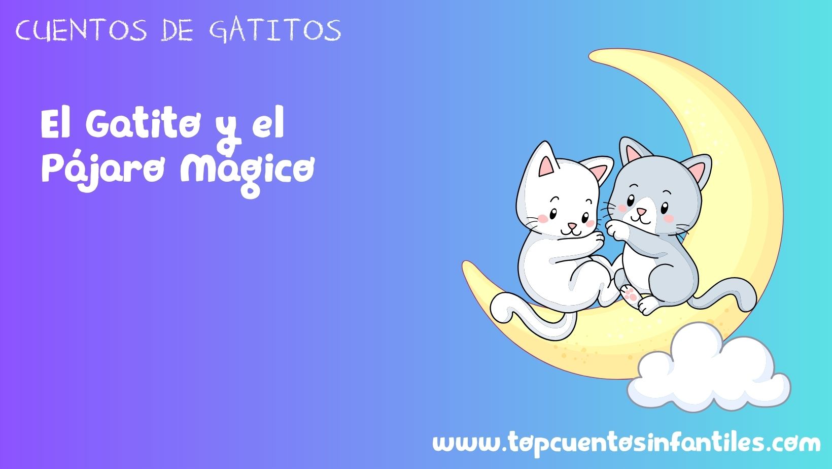 El Gatito y el Pájaro Mágico