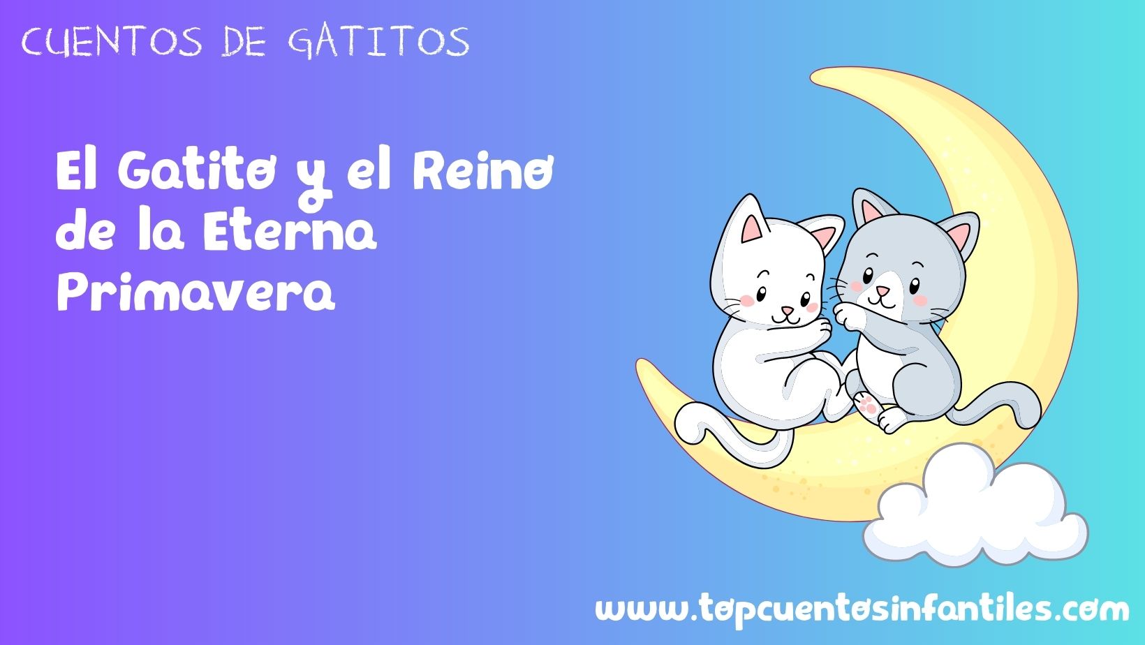 El Gatito y el Reino de la Eterna Primavera