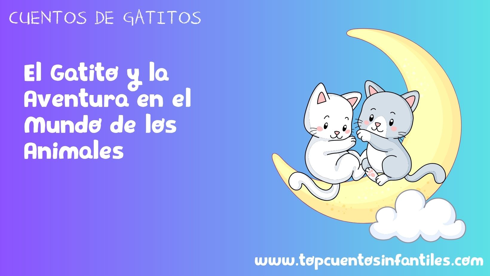 El Gatito y la Aventura en el Mundo de los Animales