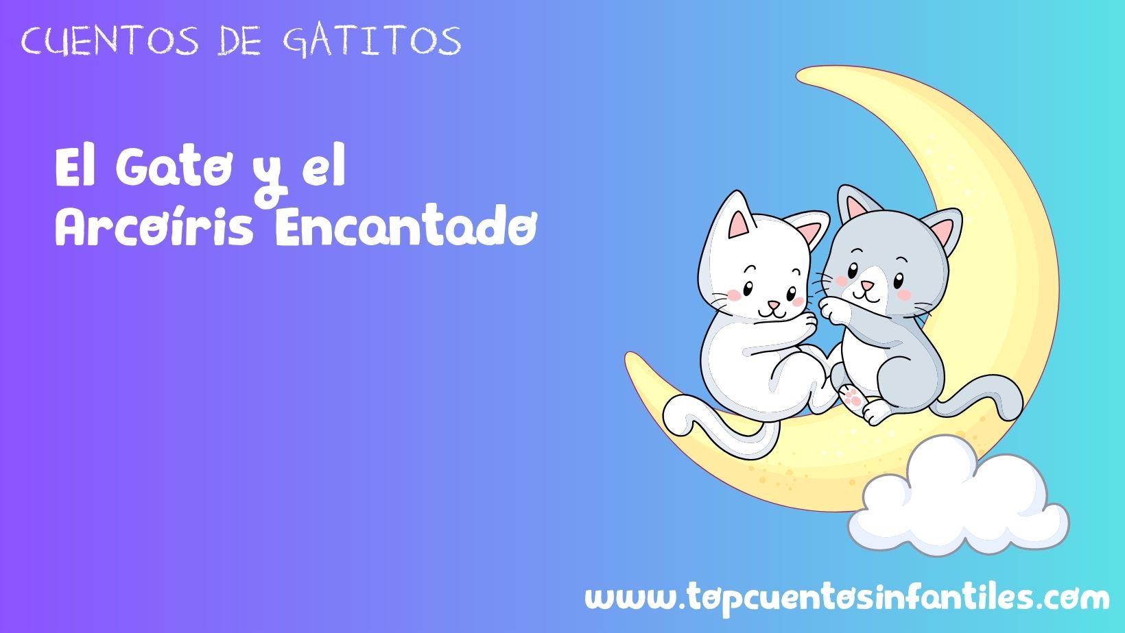 El Gato y el Arcoíris Encantado