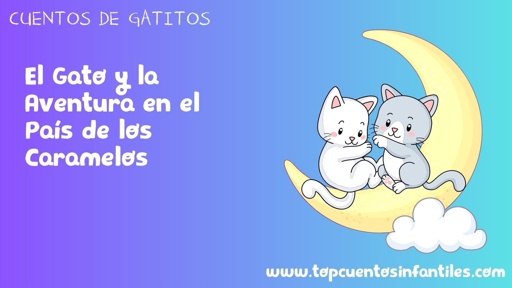 El Gato y la Aventura en el País de los Caramelos