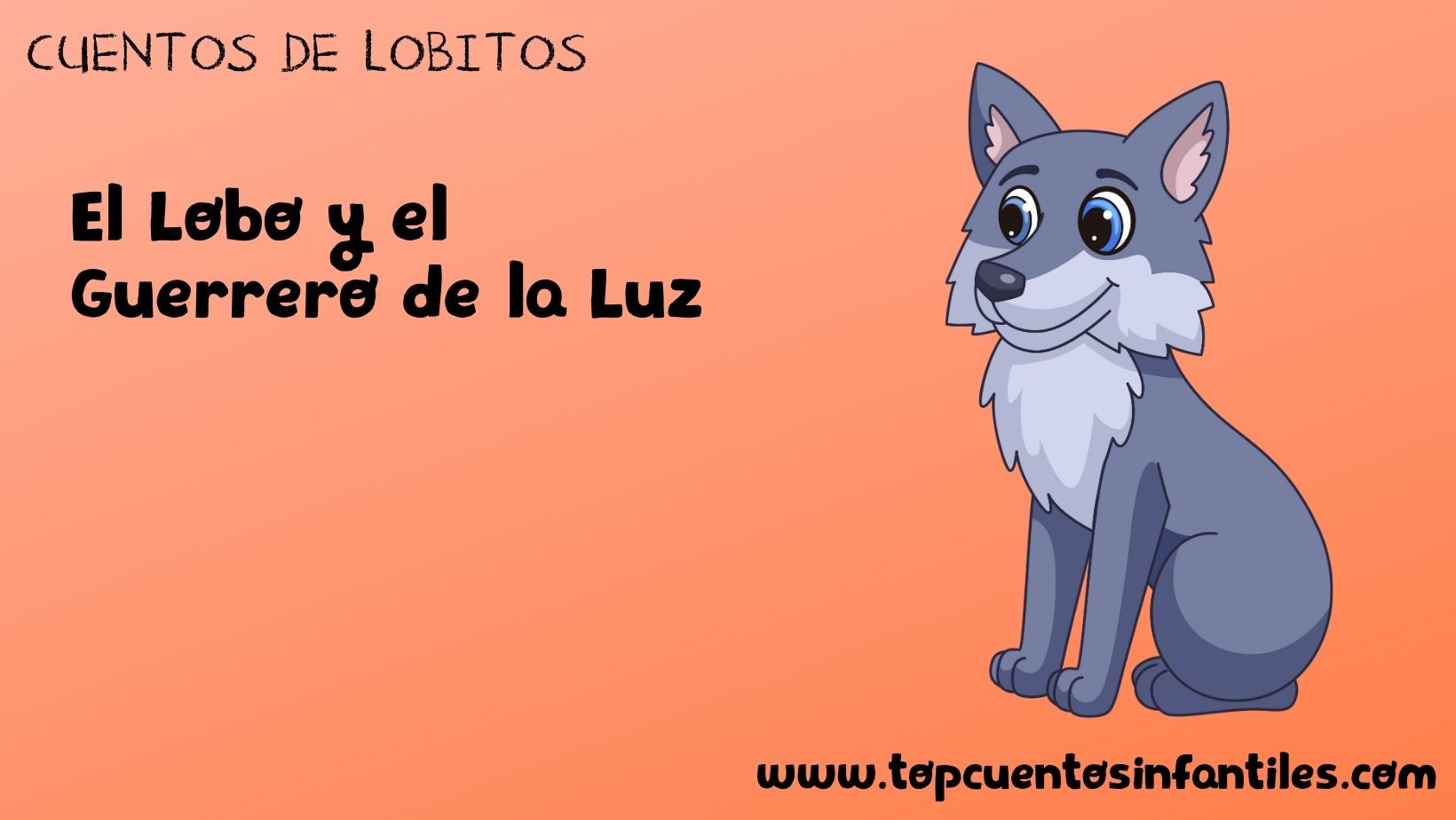 El Lobo y el Guerrero de la Luz