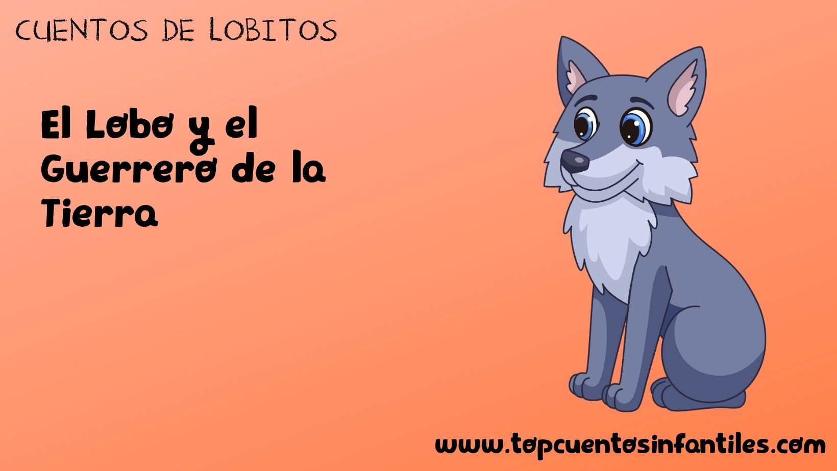 El Lobo y el Guerrero de la Tierra