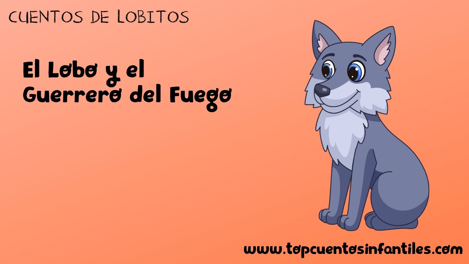 El Lobo y el Guerrero del Fuego