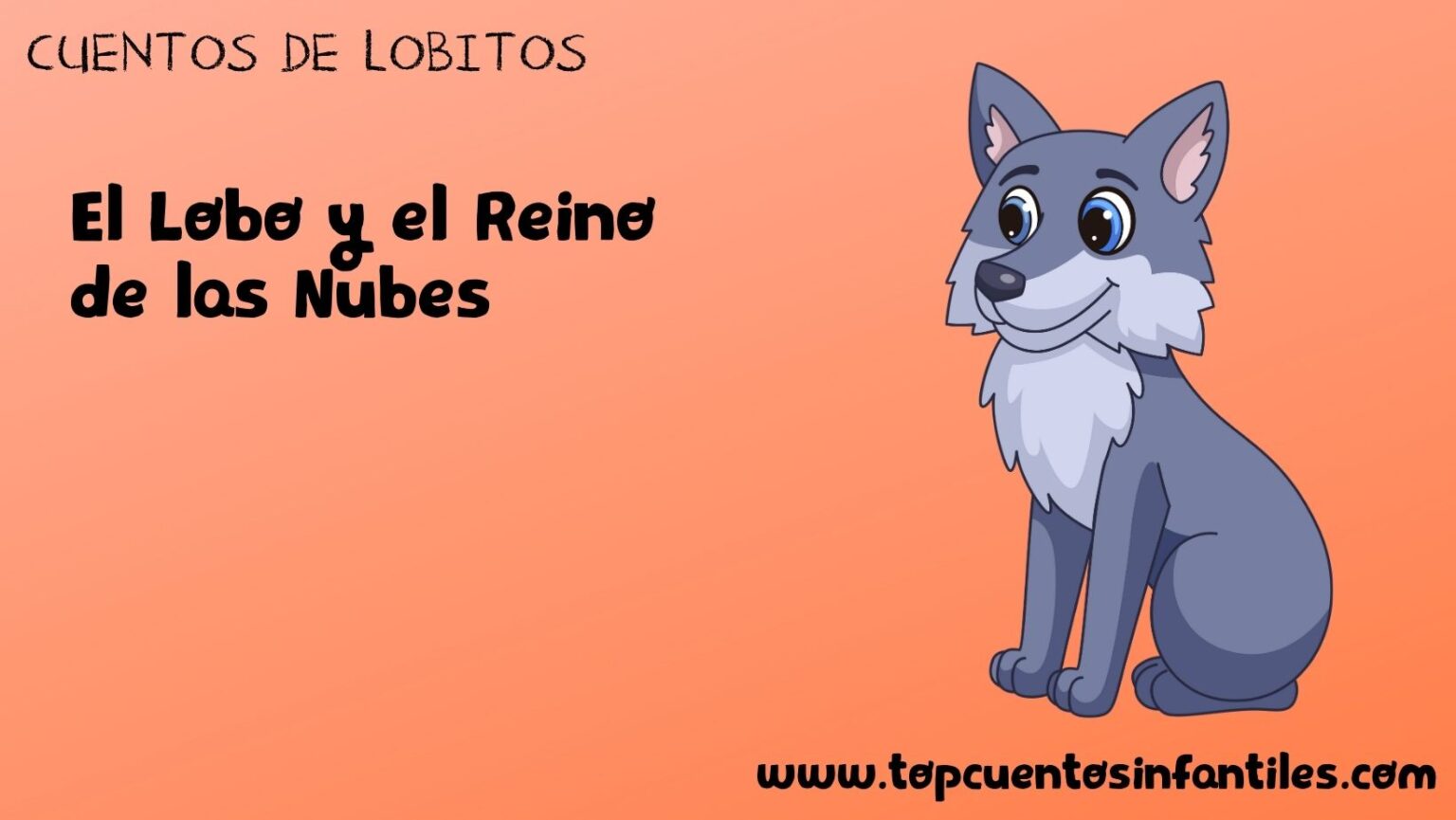 El Lobo y el Reino de las Nubes - Cuentos infantiles 2025
