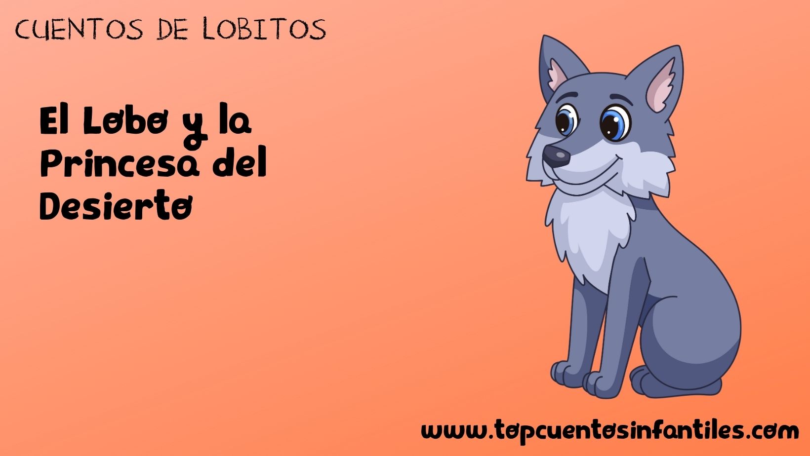 El Lobo y la Princesa del Desierto