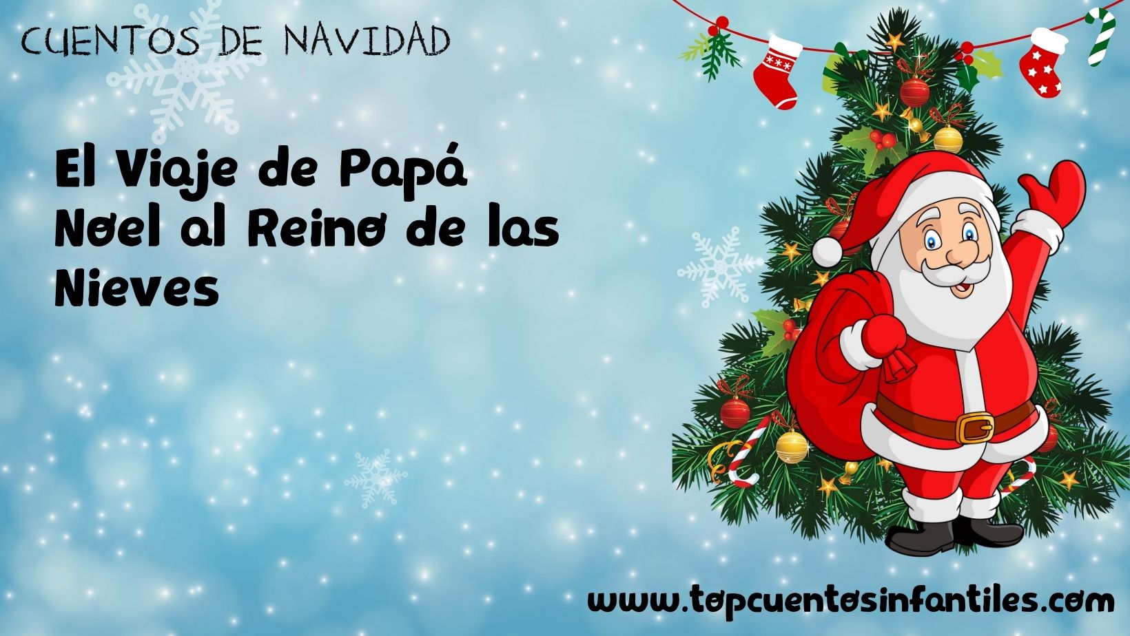 El Viaje de Papá Noel al Reino de las Nieves