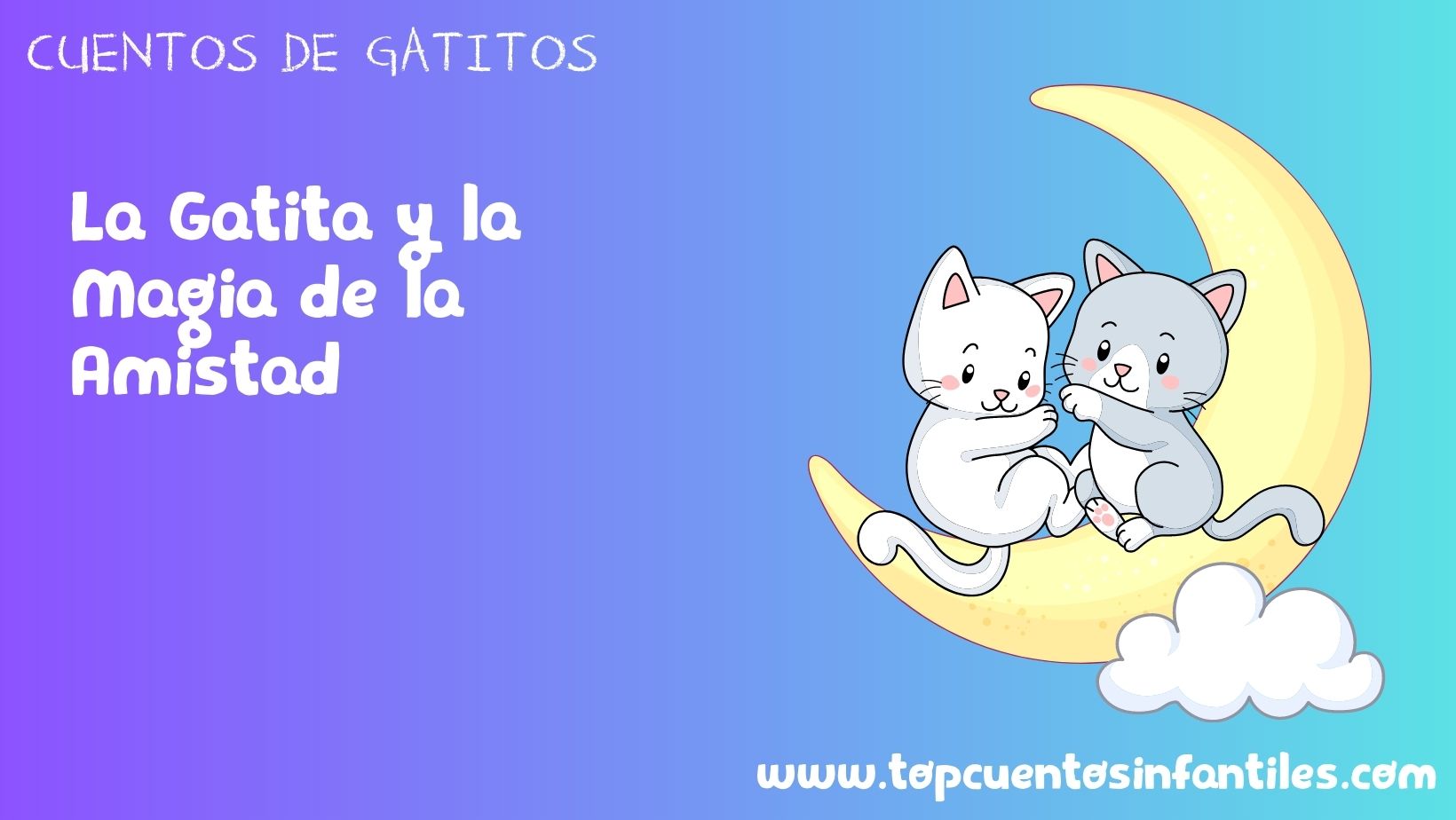 La Gatita y la Magia de la Amistad
