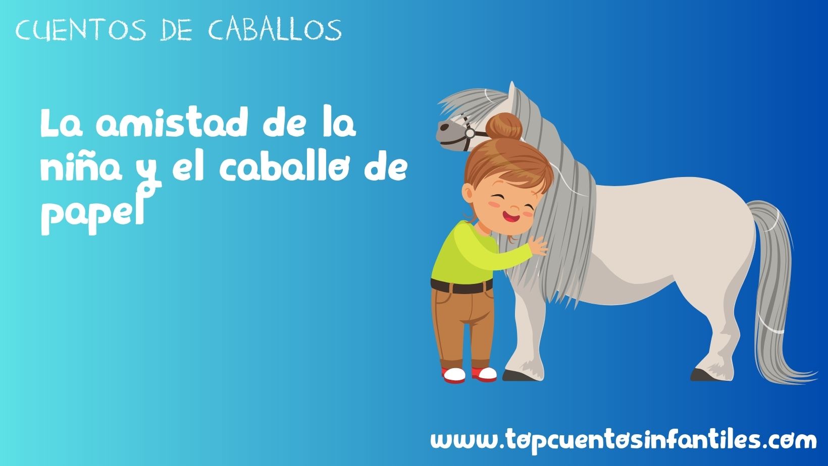 La amistad de la niña y el caballo de papel