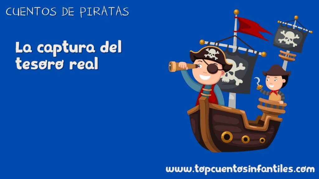 La captura del tesoro real - Cuentos infantiles 2025