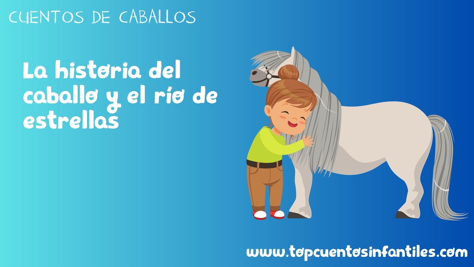 La historia del caballo y el río de estrellas