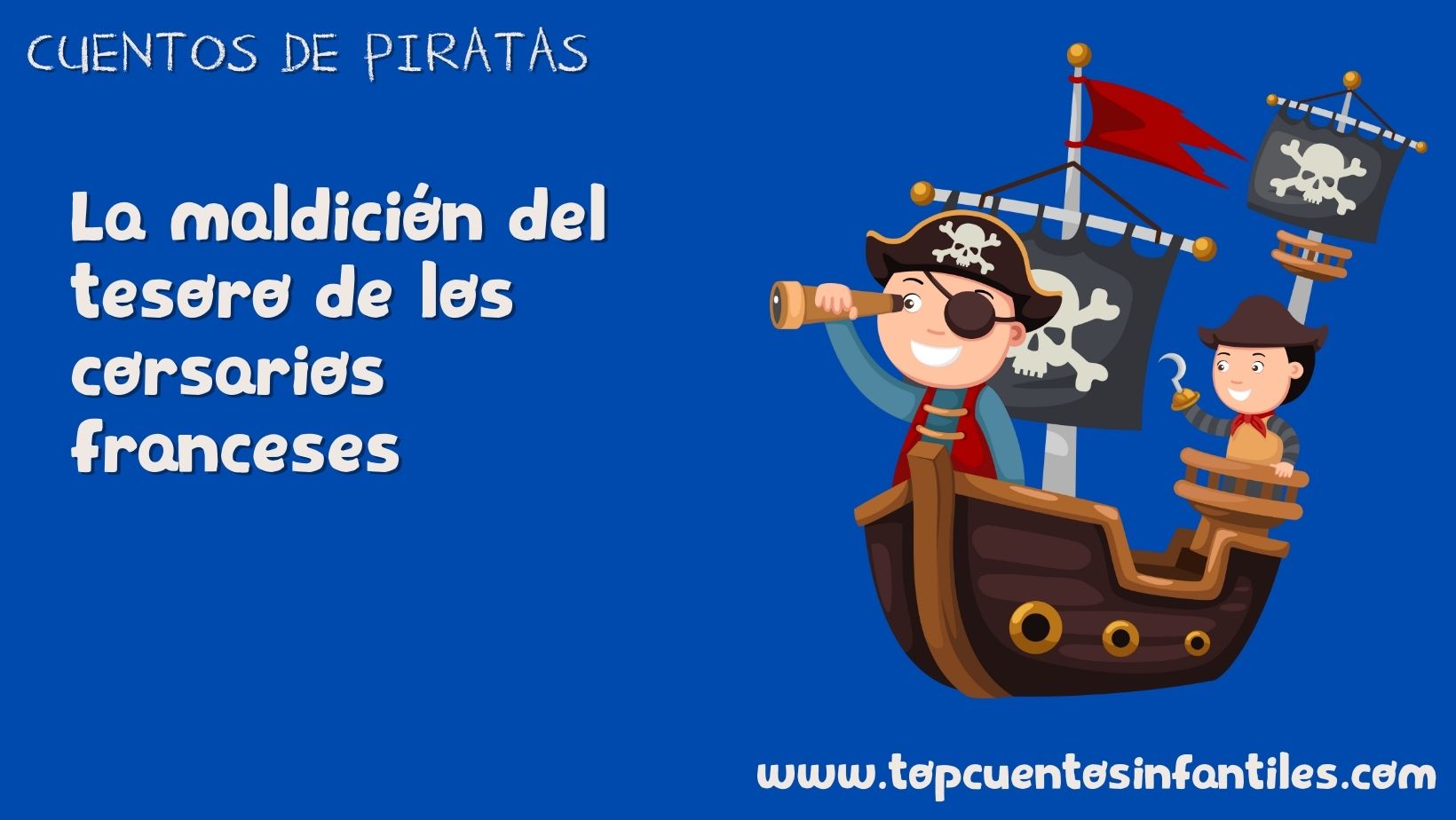 La maldición del tesoro de los corsarios franceses
