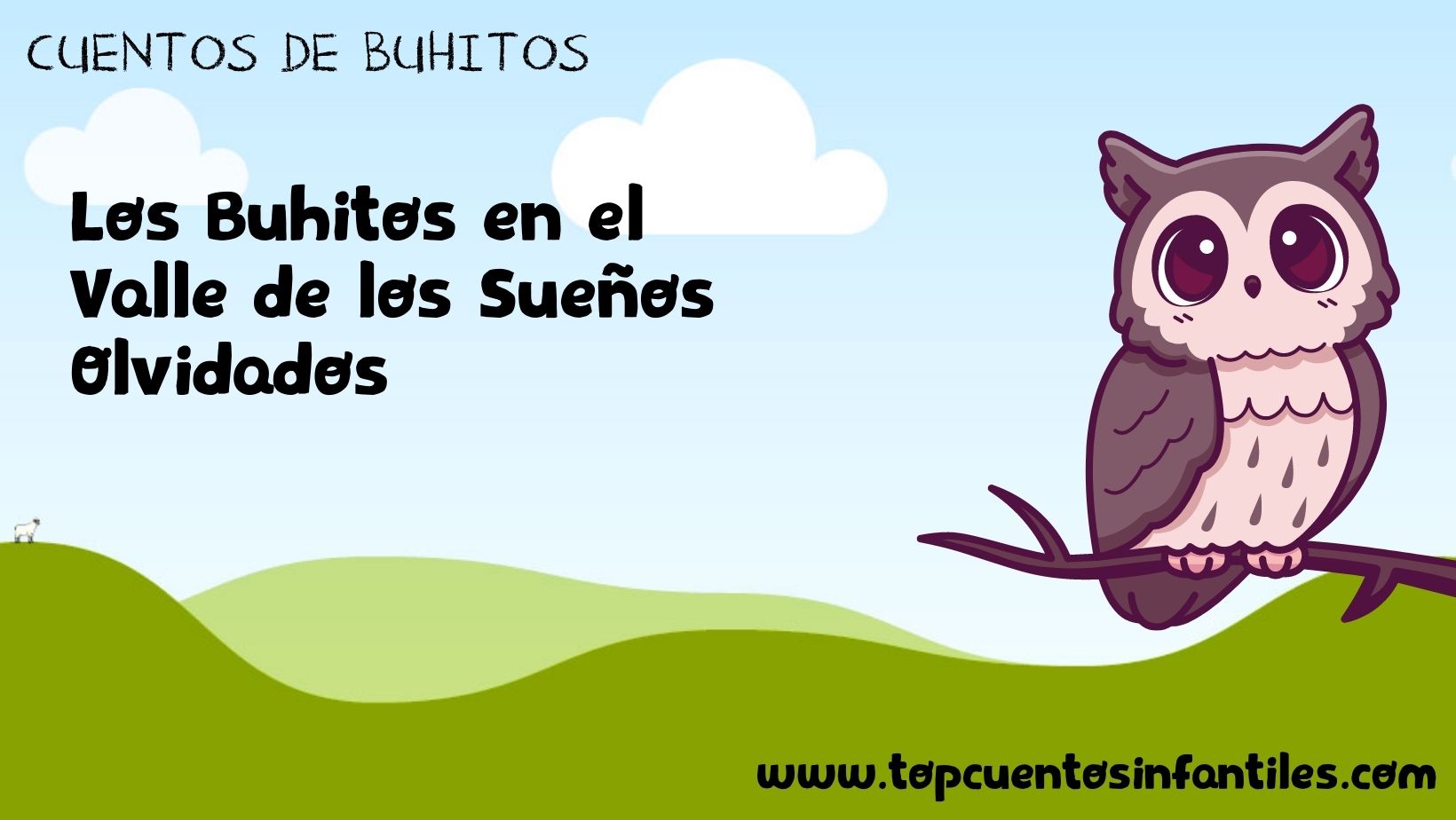 Los Buhitos en el Valle de los Sueños Olvidados