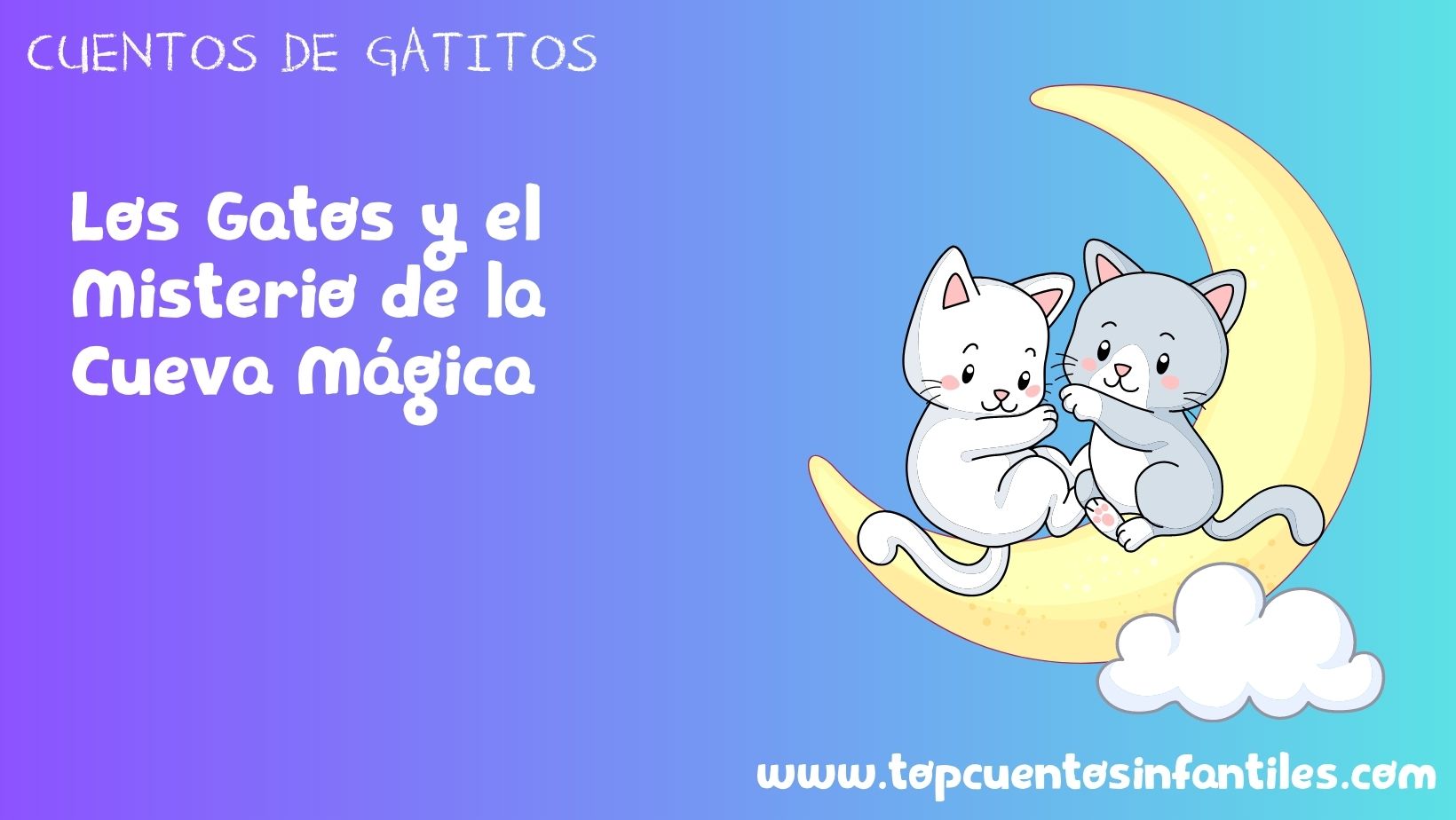 Los Gatos y el Misterio de la Cueva Mágica
