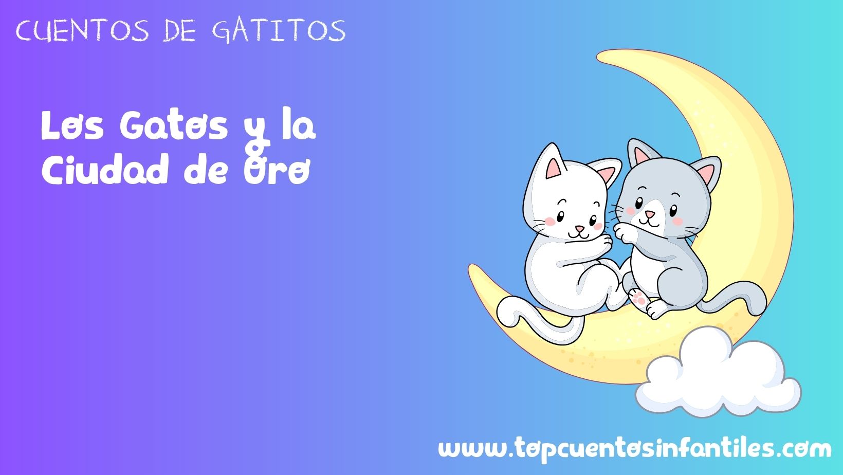 Los Gatos y la Ciudad de Oro