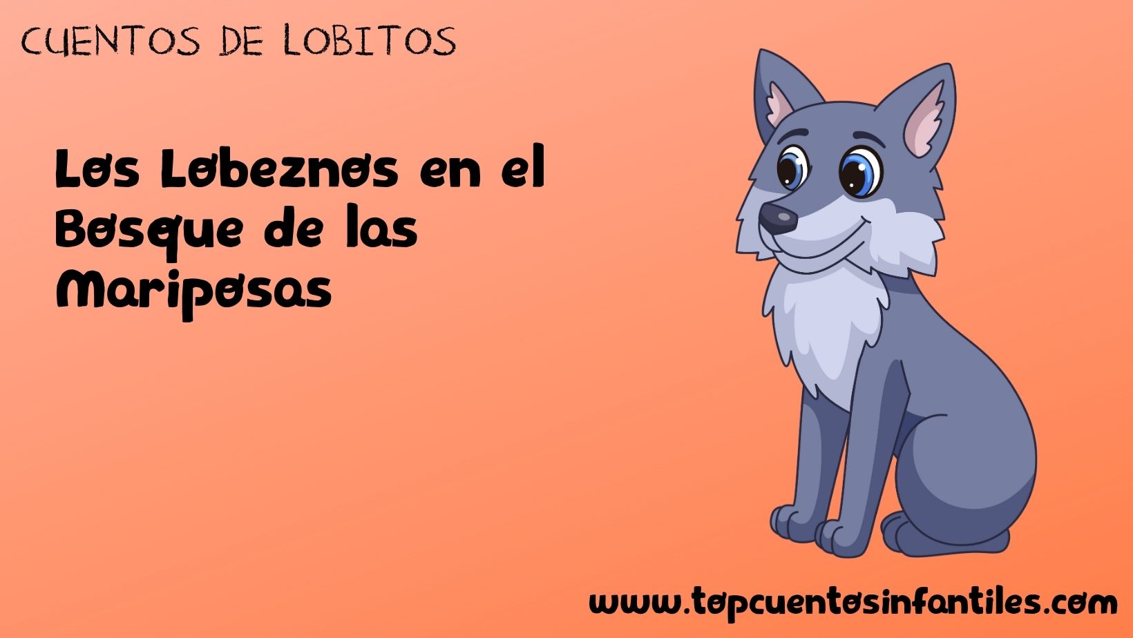 Los Lobeznos en el Bosque de las Mariposas
