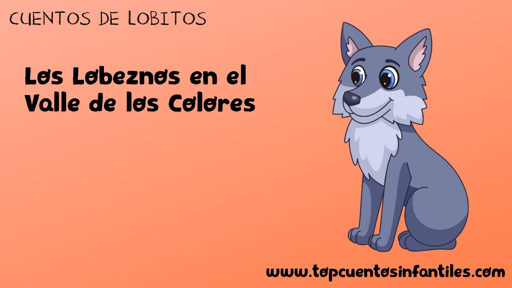 Los Lobeznos en el Valle de los Colores