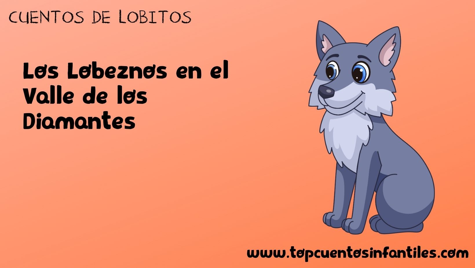 Los Lobeznos en el Valle de los Diamantes