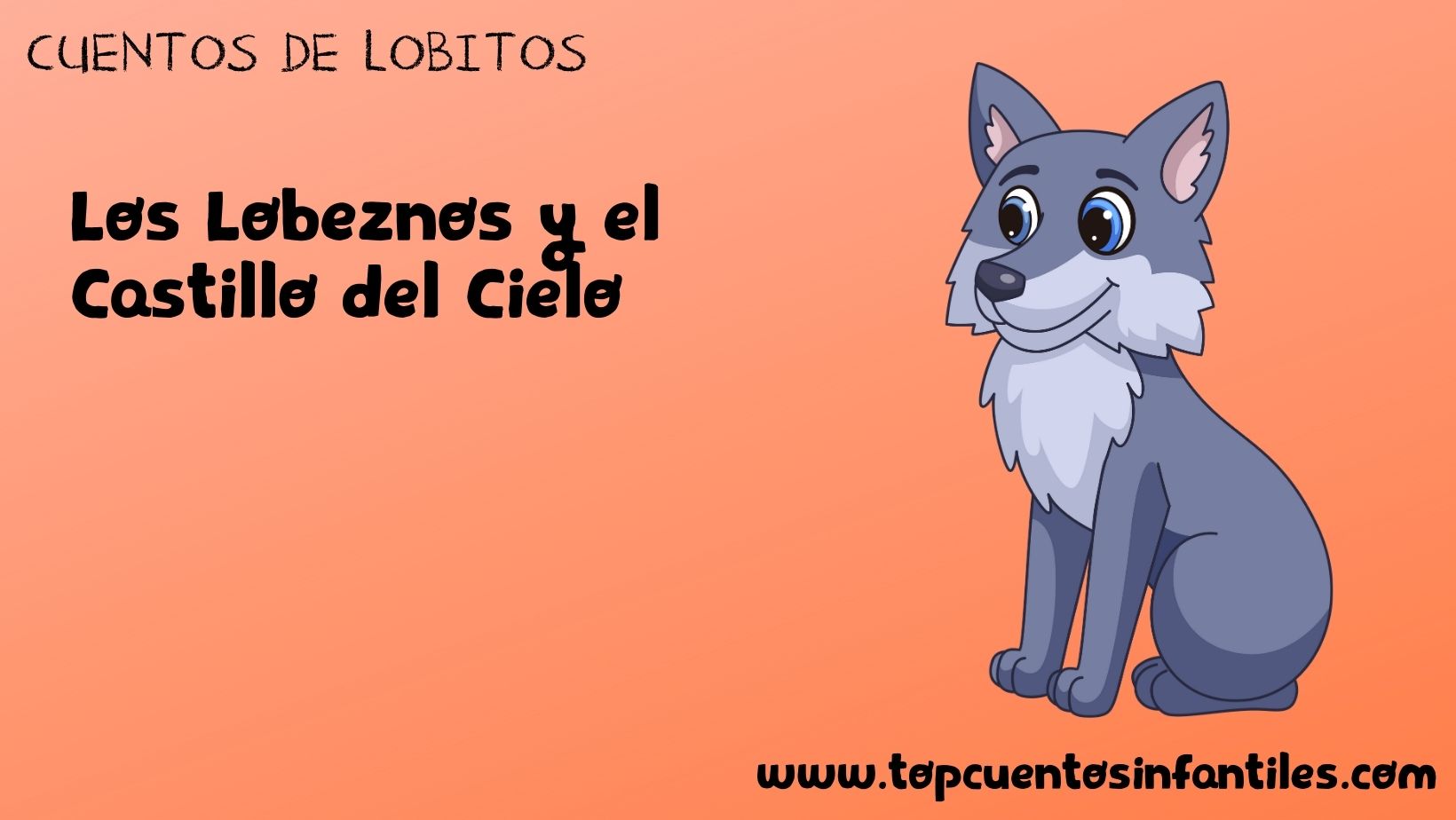 Los Lobeznos y el Castillo del Cielo