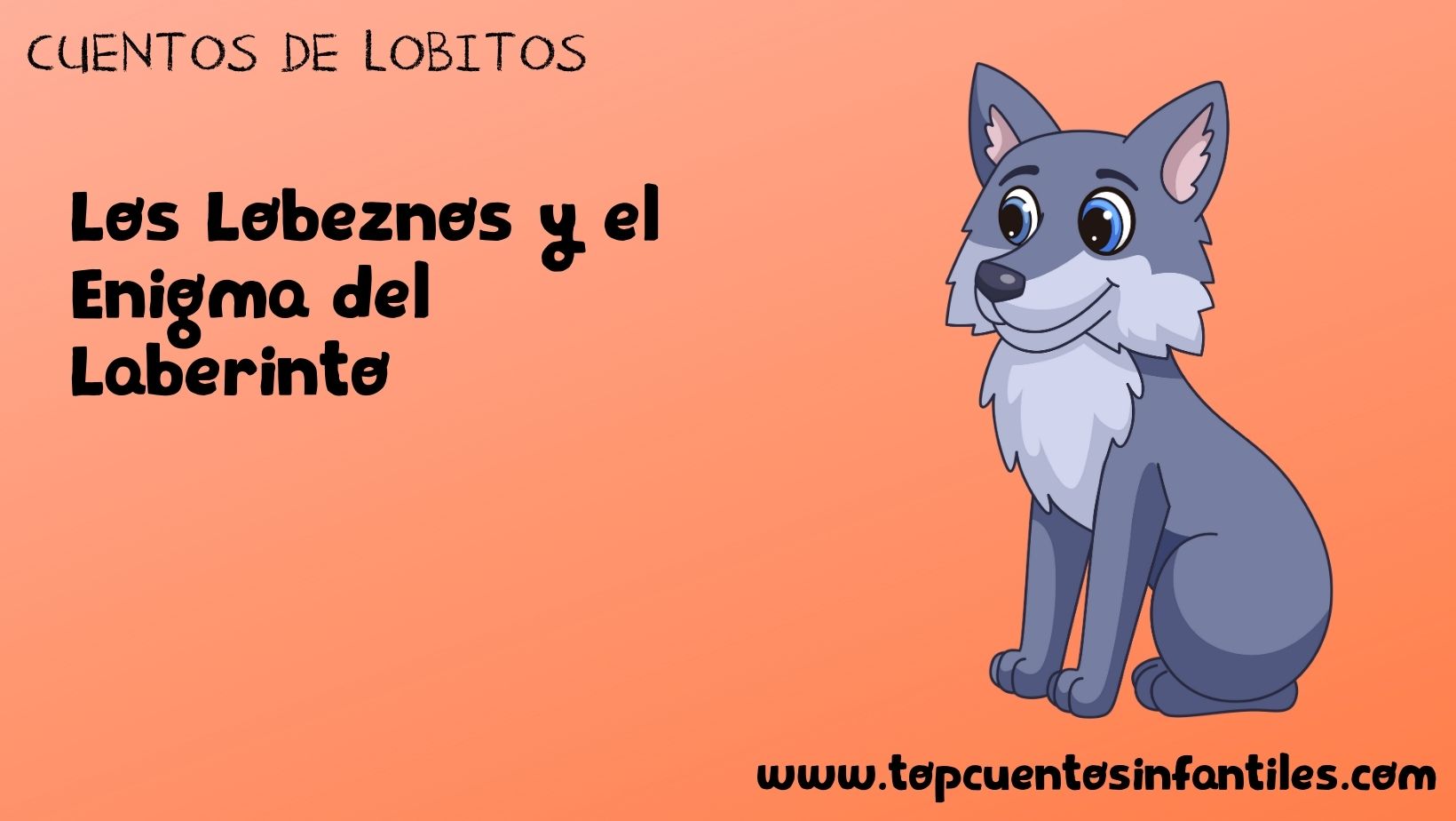 Los Lobeznos y el Enigma del Laberinto