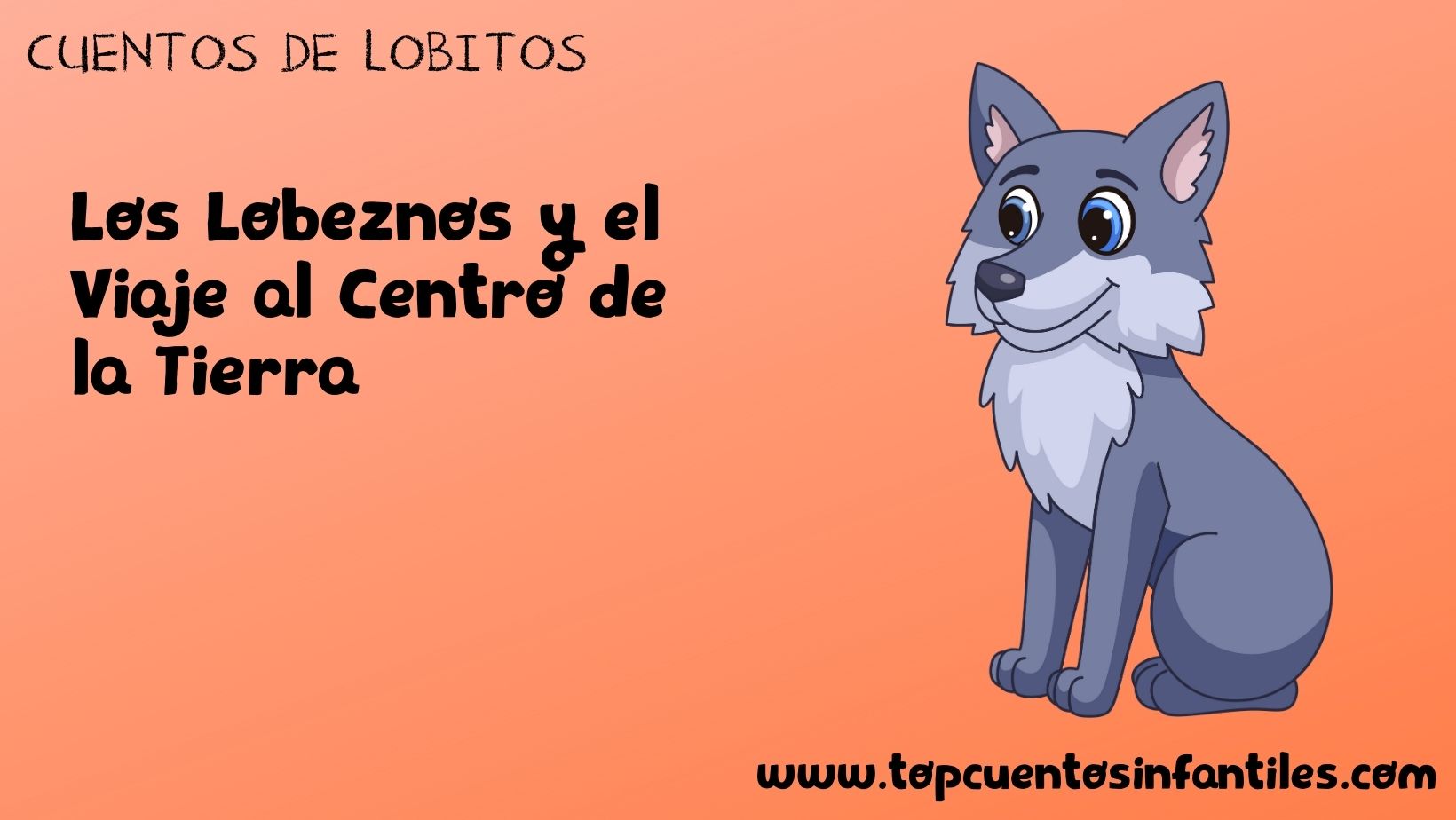 Los Lobeznos y el Viaje al Centro de la Tierra