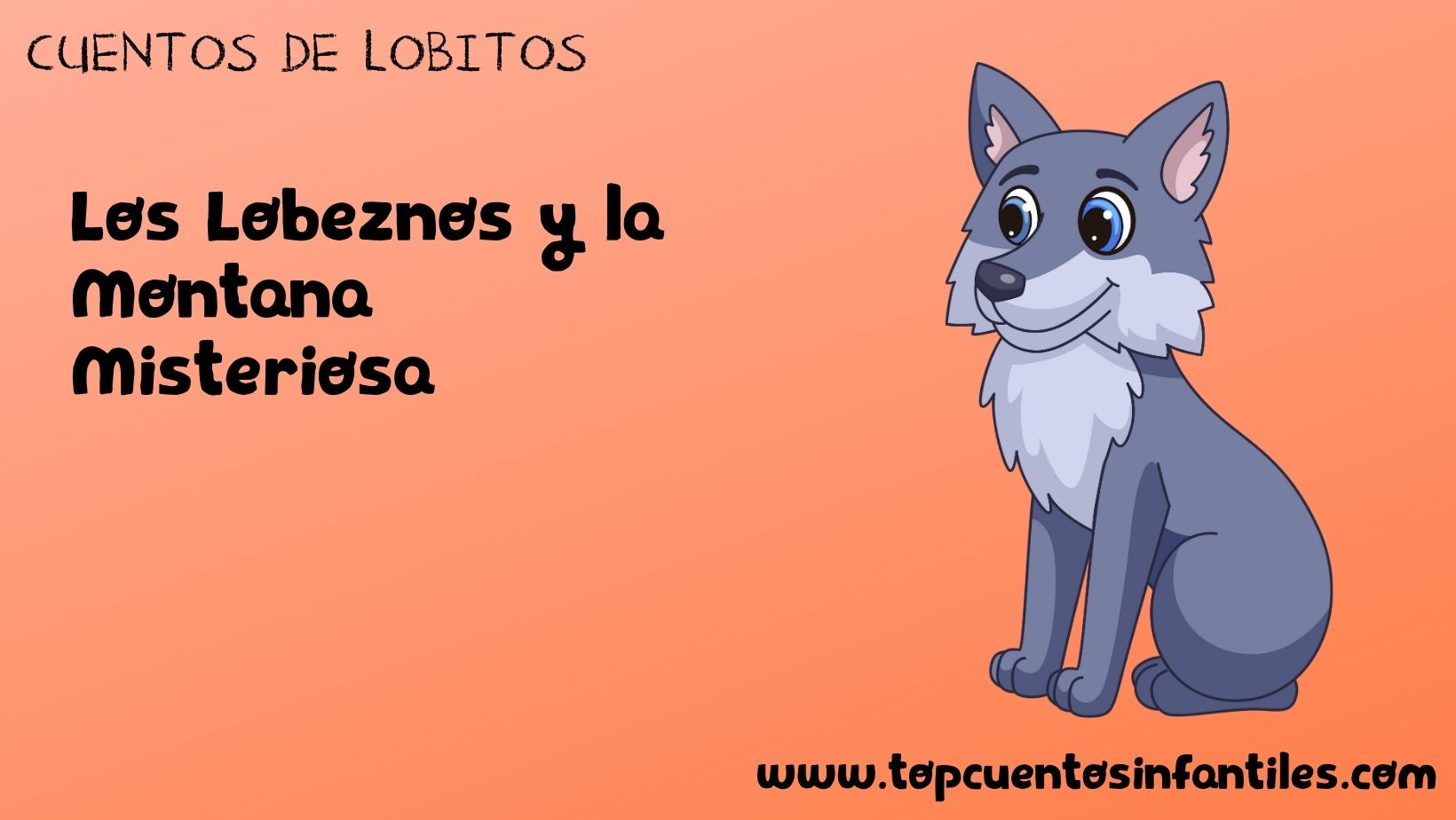 Los Lobeznos y la Montaña Misteriosa