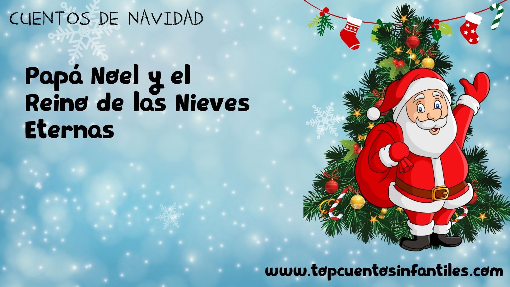 Papá Noel y el Reino de las Nieves Eternas