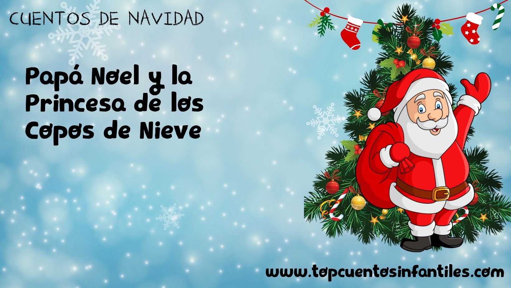 Papá Noel y la Princesa de los Copos de Nieve