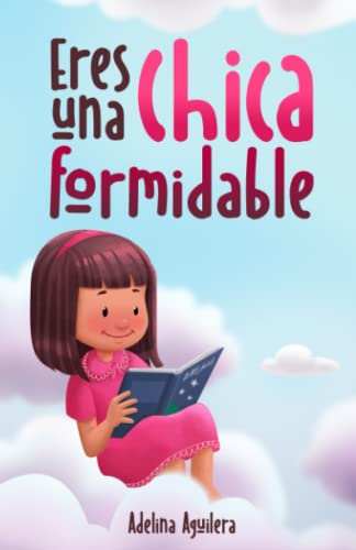 Eres una chica formidable