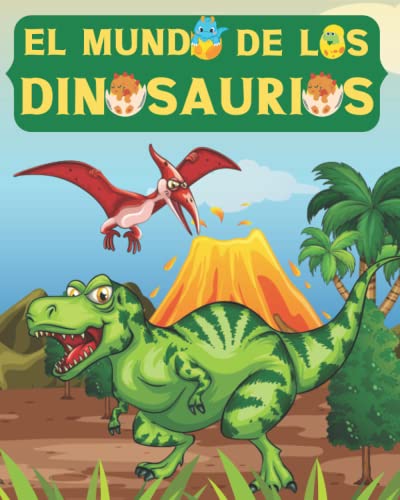 El Mundo De Los Dinosaurios