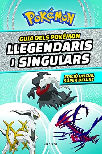 Guia dels Pokémon llegendaris i singulars
