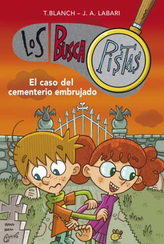 El caso del cementerio embrujado (Serie Los BuscaPistas 4)