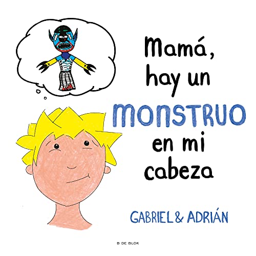 Mamá hay un monstruo en mi cabeza