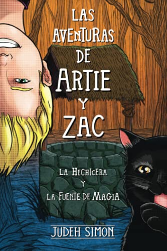 Las aventuras de Artie y Zac La hechicera y la fuente de magia