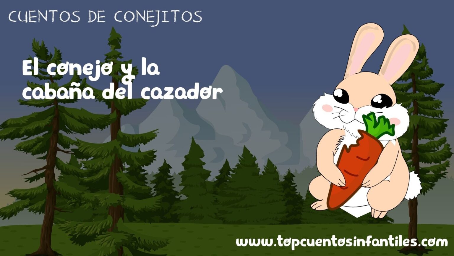 El conejo y la cabaña del cazador - Cuentos infantiles 2025