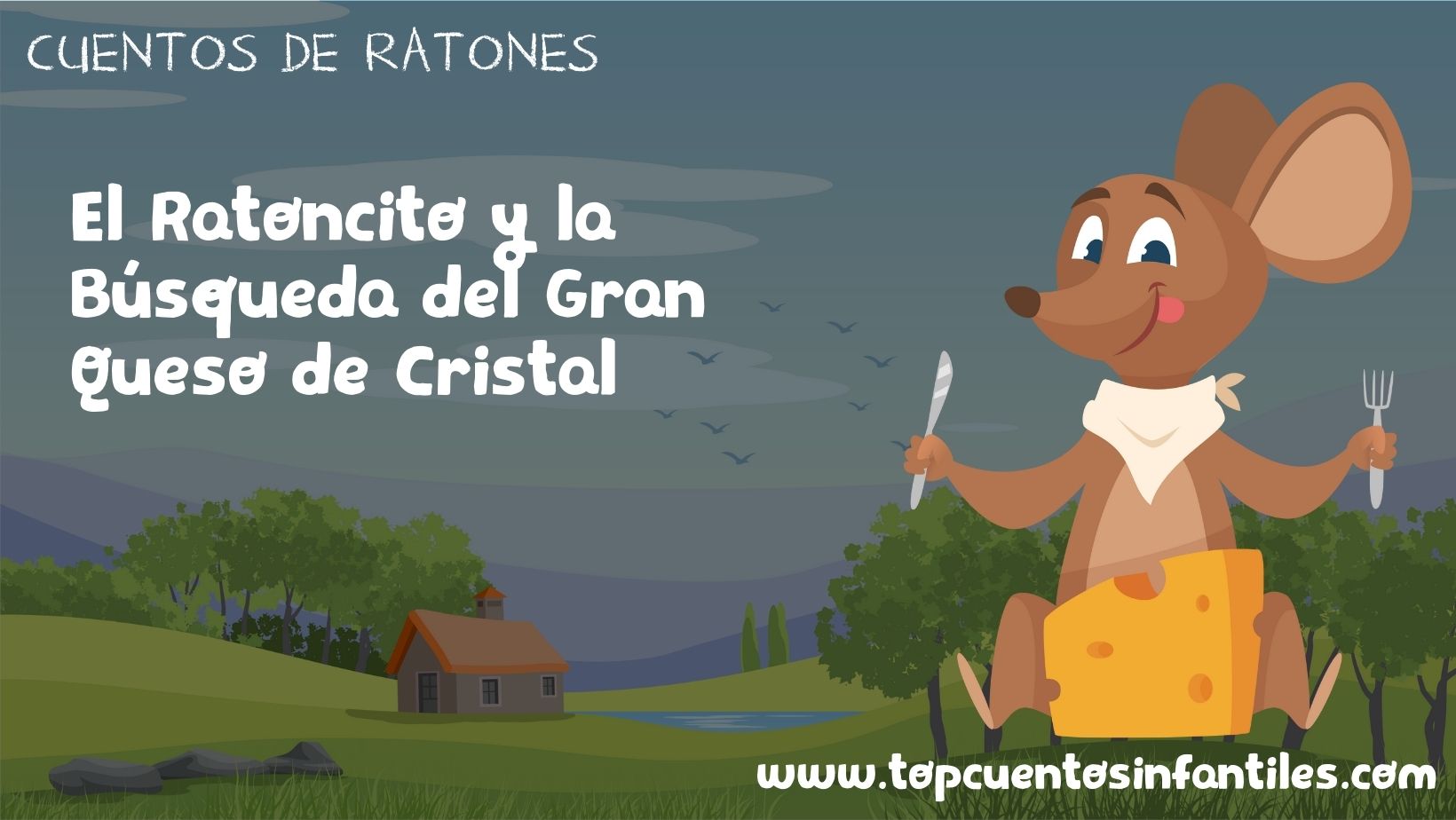 El Ratoncito y la Búsqueda del Gran Queso de Cristal