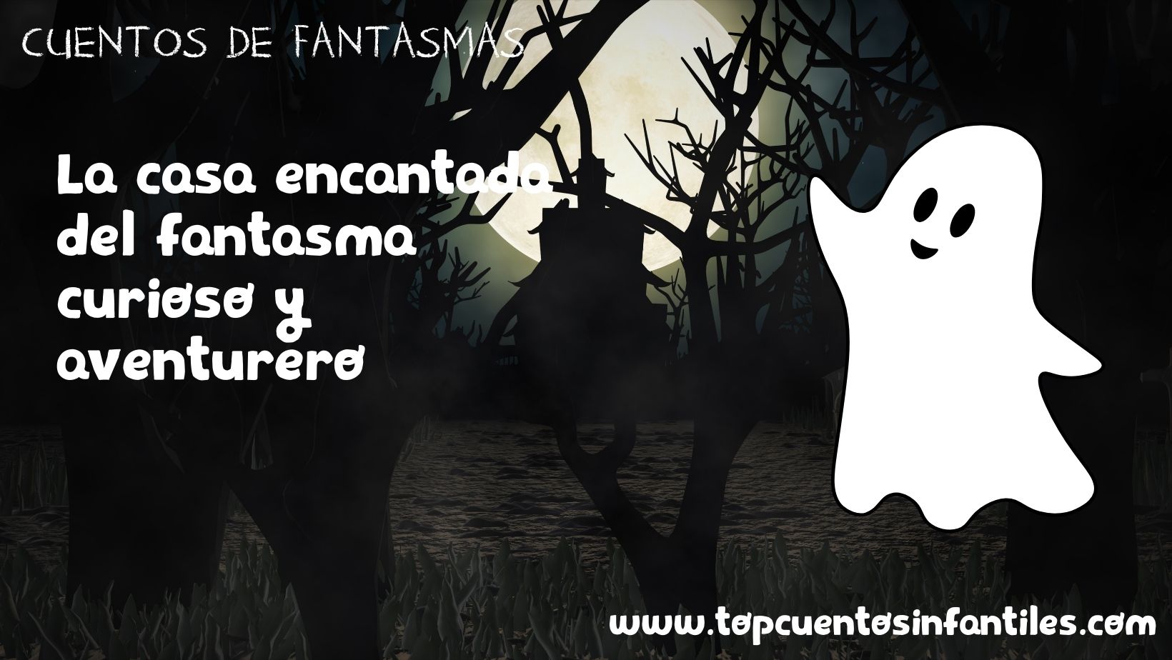 La casa encantada del fantasma curioso y aventurero