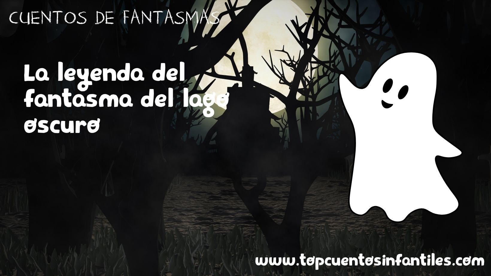 La leyenda del fantasma del lago oscuro