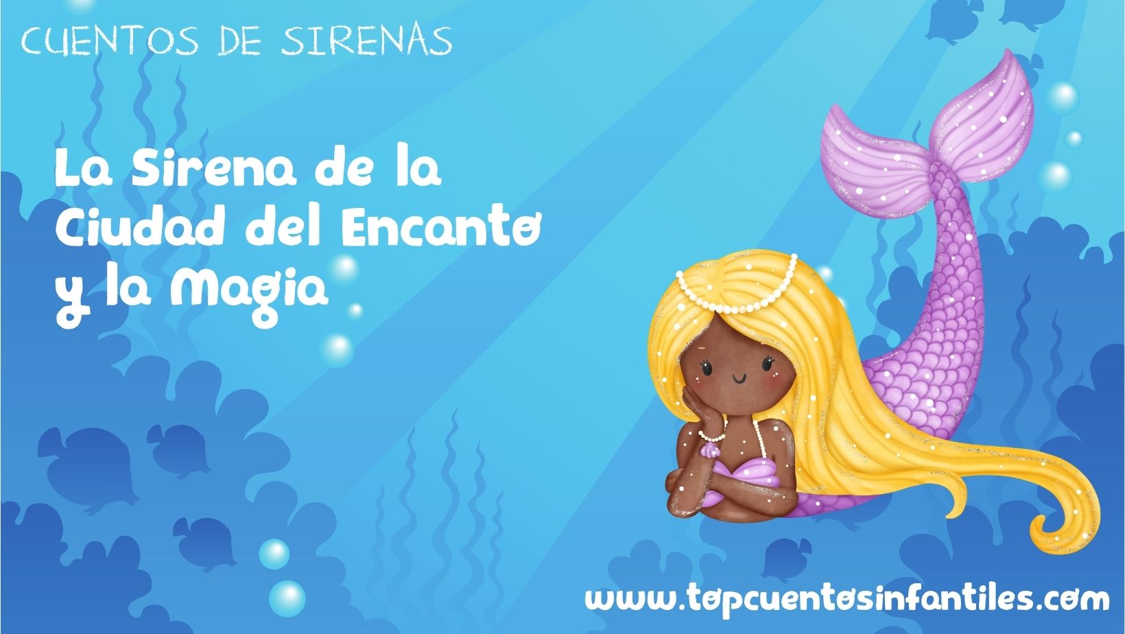 La Sirena de la Ciudad del Encanto y la Magia